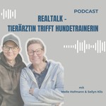 Logo of the podcast Real Talk - Tierärztin trifft Hundetrainerin Podcast Real Talk - Tierärztin trifft Hundetrainerin