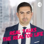 Podcast Real Talks - The Realtor Life