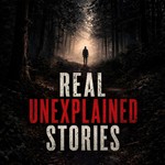Logo of the podcast Real Unexplained Stories Podcast Real Unexplained Stories