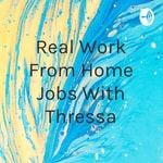 Logo of the podcast Real Work From Home Jobs With Thressa Podcast Real Work From Home Jobs With Thressa