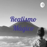 Logo of the podcast Realismo Mágico Podcast Realismo Mágico