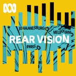 Rear Vision — How History Shaped Today Rear Vision — How History Shaped Today