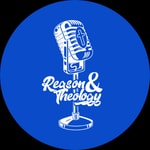 Logo of the podcast Reason and Theology Show – REASON & THEOLOGY Podcast Reason and Theology Show – REASON & THEOLOGY