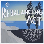 Rebalancing Act Podcast Rebalancing Act