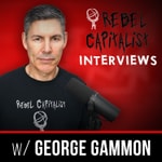 Rebel Capitalist Interviews Rebel Capitalist Interviews