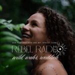 Rebel Radio: wild, wahr, weiblich. Podcast Rebel Radio: wild, wahr, weiblich.