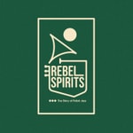 Rebel Spirits Podcast Rebel Spirits
