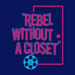 Rebel Without A Closet Podcast Rebel Without A Closet