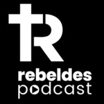 RebeldesPodcast Podcast RebeldesPodcast