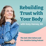 Rebuilding Trust With Your Body Podcast Rebuilding Trust With Your Body