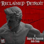 Logo of the podcast Reclaimed Detroit: A Vampire the Masquerade Audio Drama Podcast Reclaimed Detroit: A Vampire the Masquerade Audio Drama