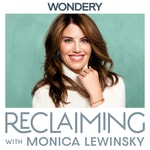 Logo of the podcast Reclaiming with Monica Lewinsky Logo of the podcast Reclaiming with Monica Lewinsky