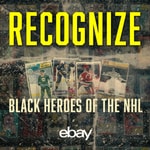 Recognize: Black Heroes of the NHL Recognize: Black Heroes of the NHL