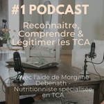Logo of the podcast Reconnaître, comprendre et légitimer les TCA Podcast Reconnaître, comprendre et légitimer les TCA