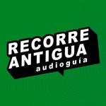 Logo of the podcast Recorre Antigua Podcast Recorre Antigua