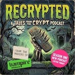 Podcast Recrypted: A Tales From The Crypt Podcast