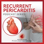 Logo of the podcast Recurrent Pericarditis Podcast Series Podcast Recurrent Pericarditis Podcast Series