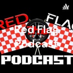 Logo of the podcast Red Flag Podcast Podcast Red Flag Podcast