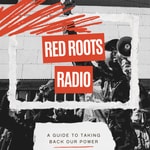 Logo of the podcast Red Roots Radio Podcast Red Roots Radio