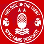 Red Side of the Trent - Nottingham Forest Podcast Red Side of the Trent - Nottingham Forest Podcast