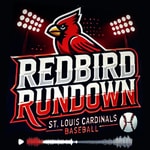 Redbird Rundown: a St. Louis Cardinals Podcast Podcast Redbird Rundown: a St. Louis Cardinals Podcast
