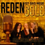 Logo of the podcast Reden ist das neue Gold Podcast Reden ist das neue Gold