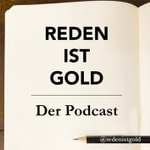 Logo of the podcast Reden ist Gold Podcast Reden ist Gold