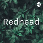 Logo of the podcast Redhead Podcast Redhead