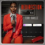 Logo of the podcast Redirection with Terri-Karelle Podcast Redirection with Terri-Karelle