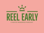 Reel Early