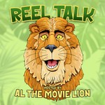 Reel Talk w/ Al the Movie Lion Podcast Reel Talk w/ Al the Movie Lion