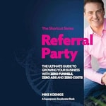 Logo of the podcast Referral Party: The Ultimate Guide to Growing Your Business With Zero Funnels, Zero Ads, and Zero Costs Podcast Referral Party: The Ultimate Guide to Growing Your Business With Zero Funnels, Zero Ads, and Zero Costs
