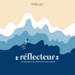 Logo of the podcast Réflecteur Podcast Réflecteur