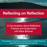 Logo of the podcast Reflecting on Reflection: A Conversation about Reflective Practice and Supervision Podcast Reflecting on Reflection: A Conversation about Reflective Practice and Supervision