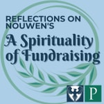 Logo of the podcast Reflections: Spirituality of Fundraising Podcast Reflections: Spirituality of Fundraising