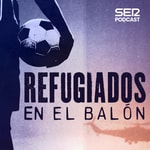 Podcast Refugiados en el balón