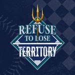 Logo of the podcast Refuse to Lose Territory: A Seattle Mariners Podcast Podcast Refuse to Lose Territory: A Seattle Mariners Podcast