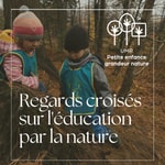 Logo of the podcast Regards croisés sur l'éducation par la nature Podcast Regards croisés sur l'éducation par la nature