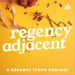 Logo of the podcast Regency Adjacent Podcast Regency Adjacent