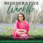 Regenerative Worklife | purpose, sustainability, career, climate change, community, nature