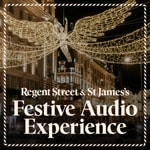Logo of the podcast Regent Street and St James's Festive Audio Experience Podcast Regent Street and St James's Festive Audio Experience
