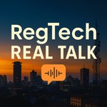 Logo of the podcast RegTech Real Talk Podcast RegTech Real Talk