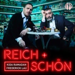 Logo of the podcast Reich und Schön mit Kida Ramadan und Frederick Lau Podcast Reich und Schön mit Kida Ramadan und Frederick Lau