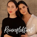 Podcast Reinreflektiert | Der Podcast für Persönlichkeitsentwicklung, Selbstliebe & mehr Realität