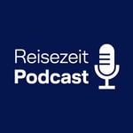 Reisezeit Podcast Podcast Reisezeit Podcast