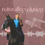 Logo of the podcast reitstallrevolution - So geht Pferdewirtschaft heute Podcast reitstallrevolution - So geht Pferdewirtschaft heute