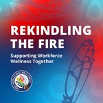 Logo of the podcast Rekindling the Fire - A Podcast for and with the Indigenous mental wellness workforce Podcast Rekindling the Fire - A Podcast for and with the Indigenous mental wellness workforce