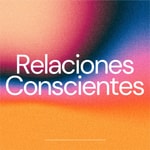 Logo of the podcast Relaciones Conscientes Podcast Relaciones Conscientes