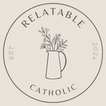 Relatable Catholic Podcast Relatable Catholic