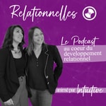 Logo of the podcast Relationnelles Podcast Relationnelles